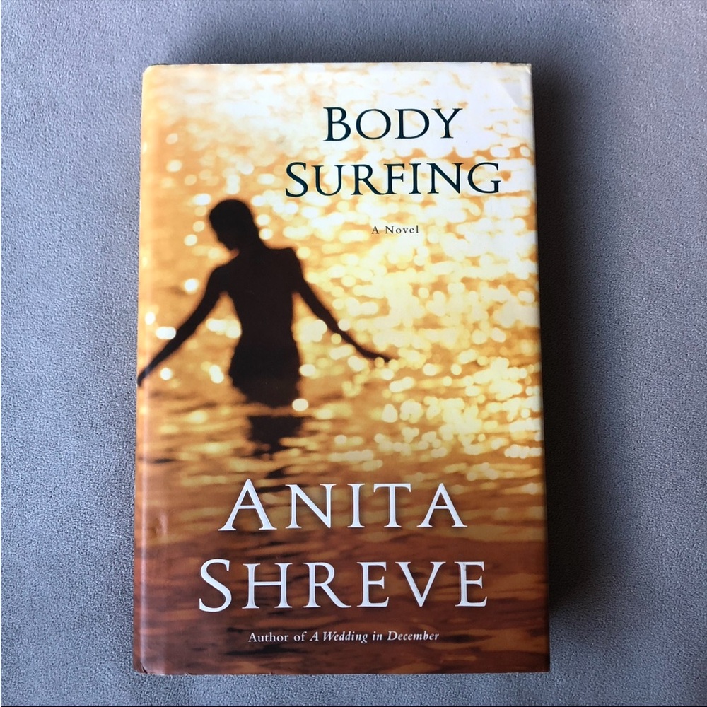 Body Surfing ~ Anita Shreve ~ Hardcover
